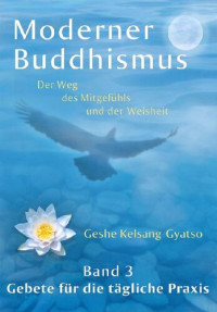 Geshe Kelsang Gyatso — Moderner Buddhismus – Band 3: Gebete für die tägliche Praxis (German Edition)