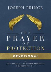 Joseph Prince — The Prayer of Protection Devotional