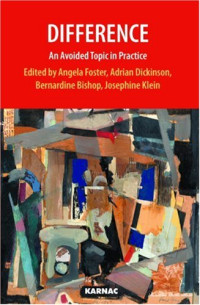 Angela Foster, Adrian Dickinson, Bernardine Bishop, Josephine Klein (eds.) — Difference: An Avoided Topic in Practice