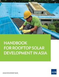 Asian Development Bank; Asian Development Bank Staff — Handbook for Rooftop Solar Development in Asia