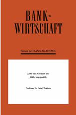 Prof. Dr. Otto Pfleiderer (auth.) — Ziele und Grenzen der Währungspolitik