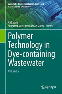 Ali Khadir, Subramanian Senthilkannan Muthu, (eds) — Polymer Technology in Dye-containing Wastewater: Volume 2