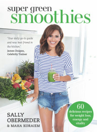 Sally Obermeder, Maha Corbett — Super Green Smoothies