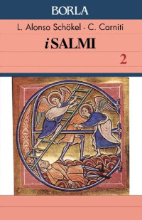 Luis Alonso Schökel, Cecilia Carniti (editor) — I Salmi (73-150)