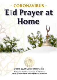 Shaykh Sulayman ar-Ruhayli — Coronavirus - Eid Prayer at Home