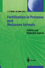 Kazuyuki Mikami (auth.), Juan J. Tarín PhD, Antonio Cano MD (eds.) — Fertilization in Protozoa and Metazoan Animals: Cellular and Molecular Aspects