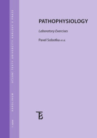 Barcal, Jan; Pometlová, Marie; Slavíková, Jana; Sobotka, Pavel; Volterová, Miluse — Pathophysiology : laboratory exercises