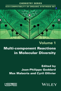 Goddard, Jean-Philippe; Malacria, Max; Ollivier, Cyril — Multi-component reactions in molecular diversity