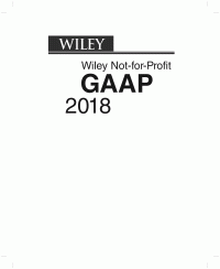 Richard F. Larkin; Marie DiTommaso — Wiley Not-for-Profit GAAP 2018: Interpretation and Application of Generally Accepted Accounting Principles