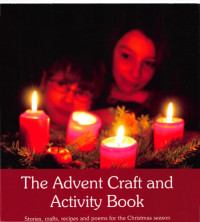 Christel Dhom — The Advent Craft and Activity Book Stories, crafts, recipes and poems for the Christmas season
