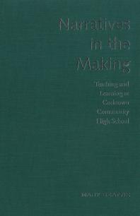 Mary Beattie — Narratives in the Making : Teaching and Learning at Corktown Community High School