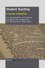K. J. Fasching-Varner, H. B. Eisworth, T. H. Mencer, D. R. Lindbom-Cho, M. C. Murray, B. C. Morton (eds.) — Student Teaching: A Journey in Narratives