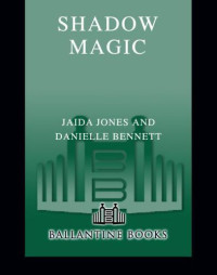 Jaida Jones, Danielle Bennett — Shadow Magic