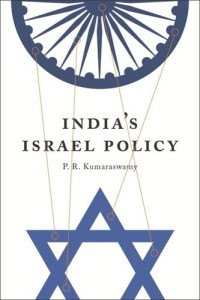 P. R. Kumaraswamy — India's Israel Policy