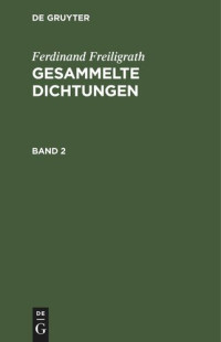 Ferdinand Freiligrath — Gesammelte Dichtungen: Band 2