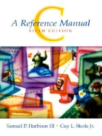Samuel P. Harbison III; Guy L. Steele Jr — C: A Reference Manual (Indexed)