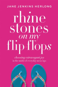 Jane Jenkins Herlong — Rhinestones on My Flip-Flops