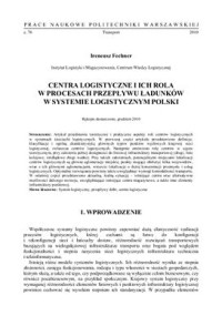 Fechner I. — Centra logistyczne i ich rola w procesach przeplywu l adunków w systemie logistycznym Polski