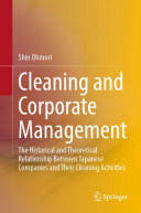 Shin Ohmori — Cleaning and Corporate Management: The Historical and Theoretical Relationship Between Japanese Companies and Their Cleaning Activities