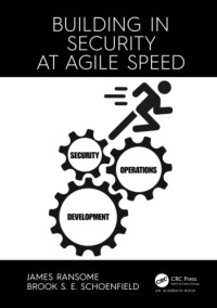 James Ransome, Brook Schoenfield — Building in Security at Agile Speed