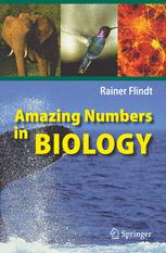 Professor Dr. Rainer Flindt (auth.) — Amazing Numbers in Biology