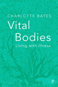 Bates, Charlotte — Vital Bodies