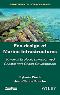 Sylvain Pioch, Jean-Claude Souche — Eco-design of Marine Infrastructures: Towards Ecologically-informed Coastal and Ocean Development