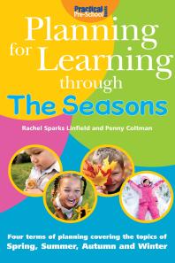 Rachel Sparks Linfield; Penny Coltman — Planning for Learning through the Seasons