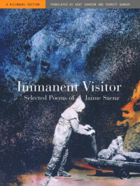 Jaime Saenz — Immanent Visitor: Selected Poems of Jaime Saenz