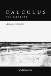 Comenetz, Michael — Calculus: the elements