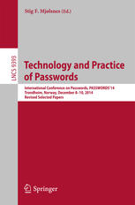 Stig F. Mjølsnes (eds.) — Technology and Practice of Passwords: International Conference on Passwords, PASSWORDS’14, Trondheim, Norway, December 8–10, 2014, Revised Selected Papers