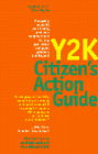 Eric Utne — Y2K citizen's action guide: preparing yourself, your family, and your neighborhood for the year 2000 computer problem and beyond