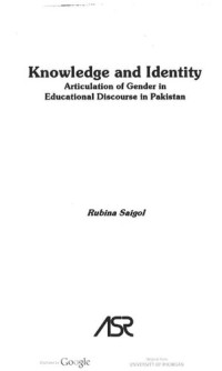 Rubina Saigol — Knowledge and identity : articulation of gender in educational discourse in Pakistan