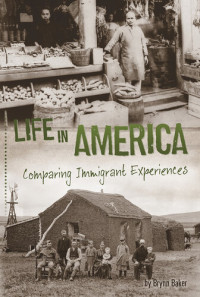 Brynn Baker — Life in America: Comparing Immigrant Experiences