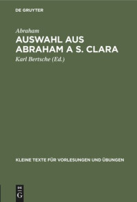 Abraham (editor); Karl Bertsche (editor) — Auswahl aus Abraham a S. Clara