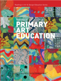 Steve Herne (editor), Sue Cox (editor), Robert Watts (editor) — Readings in Primary Art Education (Intellect Books - Readings in Art and Design Education)