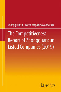 Zhongguancun Listed Companies Association — The Competitiveness Report of Zhongguancun Listed Companies (2019)