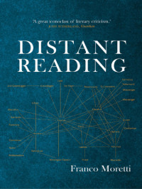 Moretti, Franco — Distant Reading