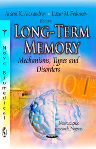 Arseni K. Alexandrov; Lazar M. Fedoseev — Long-Term Memory : Mechanisms, Types and Disorders
