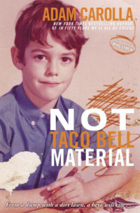 Carolla, Adam — Not Taco Bell Material