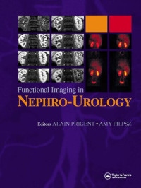 Alain Prigent (editor), Amy Piepsz (editor) — Functional Imaging in Nephro-Urology