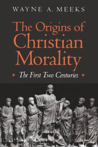 Benjamin Franklin (editor); Leonard W. Labaree (editor); Ralph L. Ketcham (editor) — The Origins of Christian Morality
