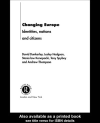David Dunkerley — Changing Europe: Identities, Nations and Citizens