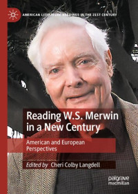 Cheri Colby Langdell — Reading W.S. Merwin in a New Century: American and European Perspectives