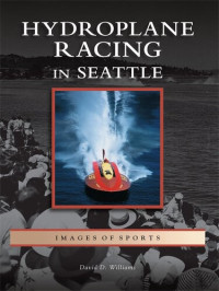 David D. Williams — Hydroplane Racing in Seattle