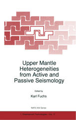 L. N. Solodilov (auth.), Karl Fuchs (eds.) — Upper Mantle Heterogeneities from Active and Passive Seismology