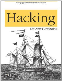 Nitesh Dhanjani, Billy Rios, Brett Hardin — Hacking: The Next Generation