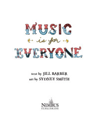 Barber, Jill;Smith, Sydney — Music is for everyone