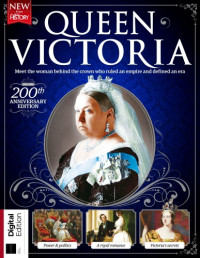 Future Publishing — Queen Victoria : Meet the World Behind the Crown Who Ruled an Empire and defined an Era