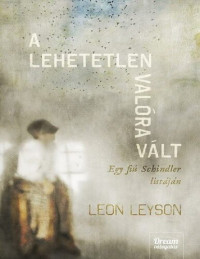 Leon Leyson — A lehetetlen valóra vált